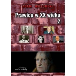 Adam Wielomski. Prawica XX wieku (tom 2). 