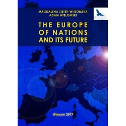 The Europe of Nations and its Future. Nationalism, Euroscepticism, Natiocratism