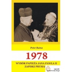 1978-Wybór Papieża Jana Pawła II Zapiski Prymasa-Peter Raina
